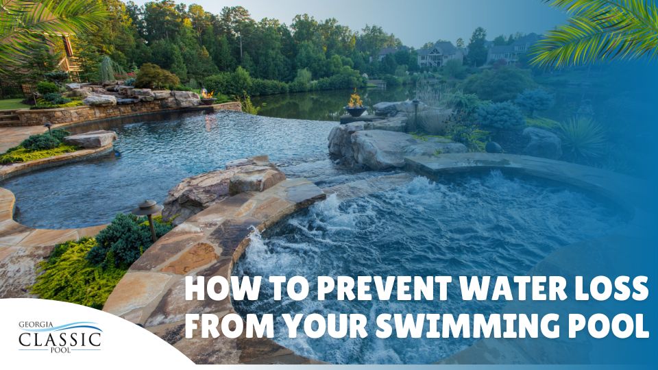 How to Prevent Water Loss From Your Swimming Pool